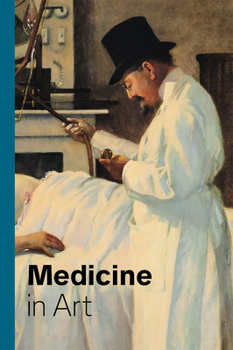 Medicine in Art - Book #12 of the A Guide to Imagery