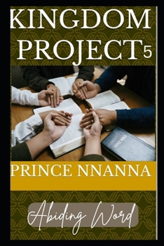 Kingdom Project 5: Abiding Word