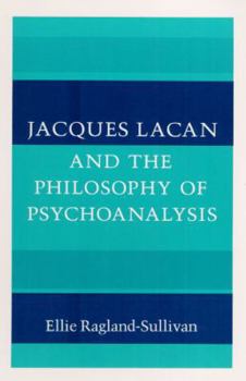 Hardcover Jacques Lacan and the Philosophy of Psychoanalysis Book