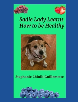 Paperback Sadie Lady Learns to Be Healthy Book