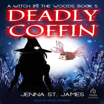 Deadly Coffin - Book #5 of the Witch in the Woods