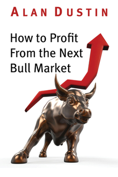 Paperback How to Profit from the Next Bull Market Book