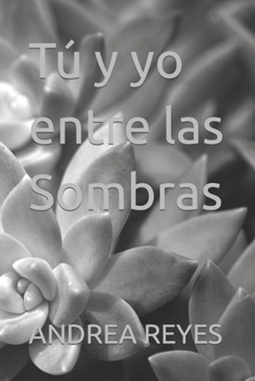 Paperback Tu Y Yo Entre Las Sombras [Spanish] Book