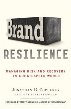 Paperback Brand Resilience: Managing Risk and Recovery in a High-Speed World Book