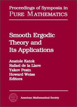 Hardcover Smooth Ergodic Theory and Its Applications Book