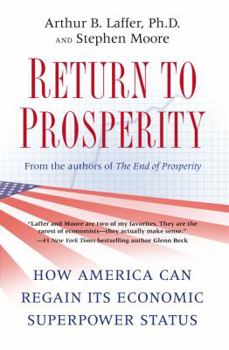 Hardcover Return to Prosperity: How America Can Regain Its Economic Superpower Status Book