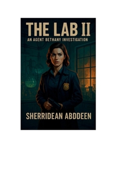 The Lab II: An Agent Bethany Investigation