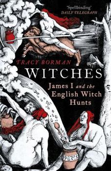 Paperback Witches: James I and the English Witch Hunts Book