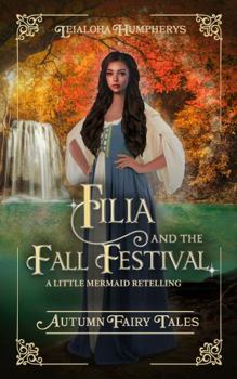 Filia and the Fall Festival: A Little Mermaid Retelling