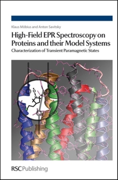 Hardcover High-Field EPR Spectroscopy on Proteins and Their Model Systems: Characterization of Transient Paramagnetic States Book