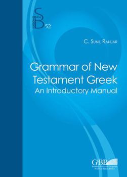 Paperback Grammar of New Testament Greek: An Introductory Manual Book