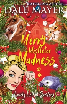 Merry Mistletoe Madness (Lovely Lethal Gardens) - Book #27 of the Lovely Lethal Gardens