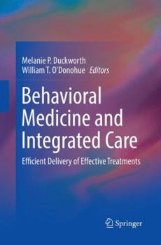 Paperback Behavioral Medicine and Integrated Care: Efficient Delivery of Effective Treatments Book