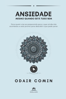 Paperback Ansiedade: Mesmo Quando Está Tudo Bem [Portuguese] Book
