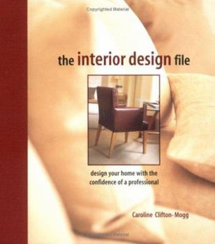 Spiral-bound The Interior Design File: Design Your Home with the Confidence of a Professional Book