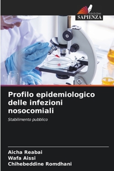 Paperback Profilo epidemiologico delle infezioni nosocomiali [Italian] Book