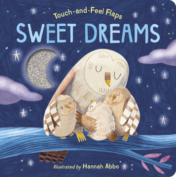 Board book Sweet Dreams: Touch-And-Feel Flaps Book