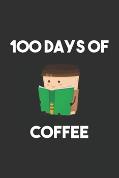 Coffee Teacher Shirt 100 Coffee Cups 100th Day School: 6x9 Journal for Writing Down Daily Habits,Diary,Notebook,Gag Gift -120 Pages-( School Blank Lined Notebook)