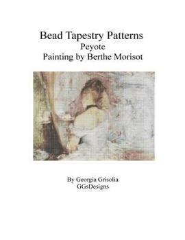 Paperback Bead Tapestry Patterns Peyote Painting by Berthe Morisot [Large Print] Book