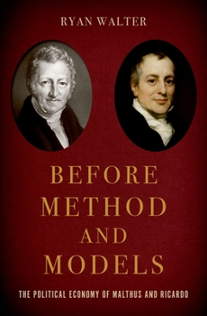 Hardcover Before Method and Models: The Political Economy of Malthus and Ricardo Book