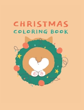 Paperback Christmas Coloring Book: Coloring Toy Gifts for Children or Toddlers - Cute Easy and Relaxing Large Print Birthday Gifts Book