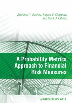 Hardcover A Probability Metrics Approach to Financial Risk Measures Book