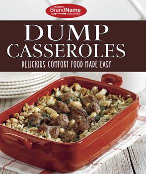 Spiral-bound Favorite Brand Name Recipes - Dump Casseroles: Delicious Comfort Food Made Easy Book