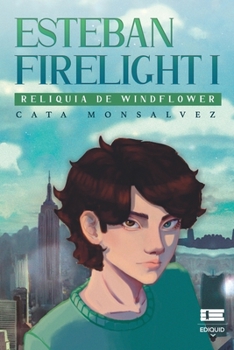 Paperback Esteban Firelight I: Reliquia de Windflower [Spanish] Book