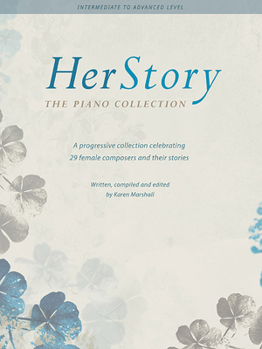 Paperback Herstory -- The Piano Collection -: A Progressive Collection Celebrating 29 Female Composers Book