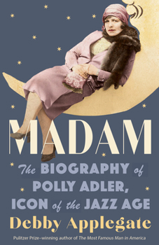 Paperback Madam: The Biography of Polly Adler, Icon of the Jazz Age Book