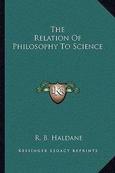 Paperback The Relation Of Philosophy To Science Book