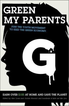 Paperback Green My Parents: Join the Youth Movement to seed the green economy Book