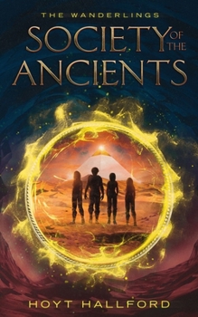 Paperback The Wanderlings: Society Of The Ancients Book