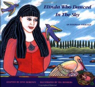 Hardcover Elinda Who Danced in the Sky: An Estonian Folktale Book