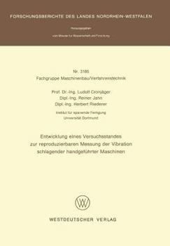 Paperback Entwicklung Eines Versuchsstandes Zur Reproduzierbaren Messung Der Vibration Schlagender Handgeführter Maschinen [German] Book