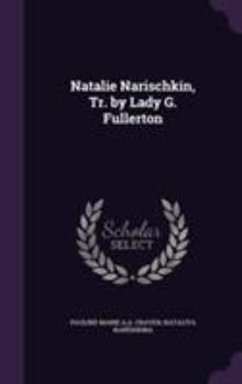 Hardcover Natalie Narischkin, Tr. by Lady G. Fullerton Book