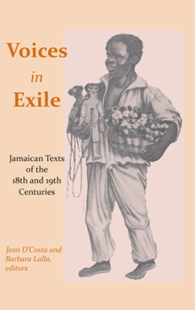 Voices in Exile: Jamaican Texts of the 18th and 19th Centuries - Book  of the Caribbean Archaeology and Ethnohistory