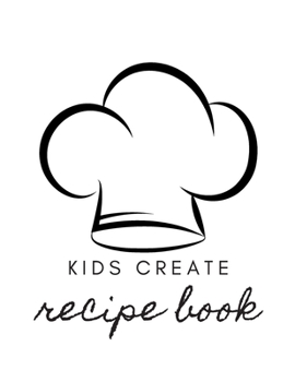 Paperback Kids Create Recipe Book: Blank Inside Kids Recipe Journal Book