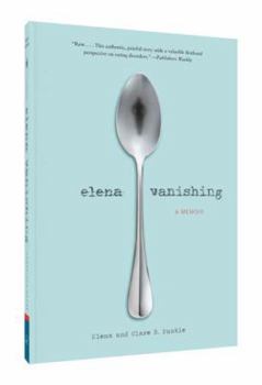 Paperback Elena Vanishing: A Memoir Book