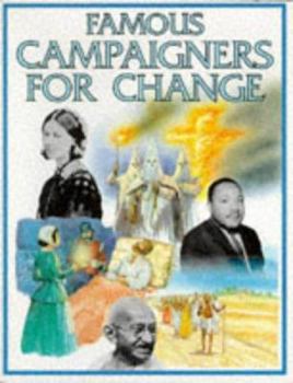 Hardcover Famous Campaigners for Change (Famous People) Book