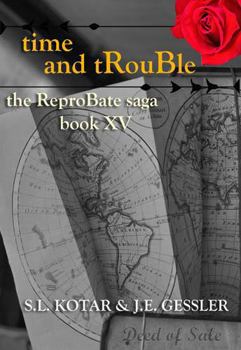 Hardcover time and tRouBle: the ReproBate saga Book XV Book