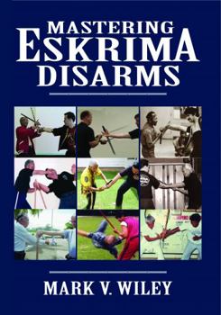 Paperback Mastering Eskrima Disarms Book