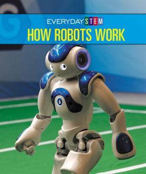 How Robots Work - Book  of the Everyday STEM