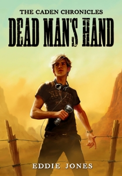 Dead Man's Hand - Book #1 of the Caden Chronicles