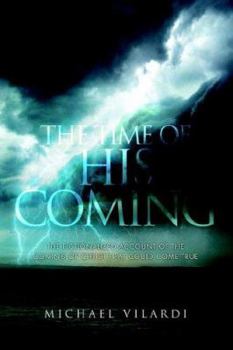 Paperback The Time of His Coming: A Fictionalized Account of the Coming of Christ And All the Events Preceding It Book