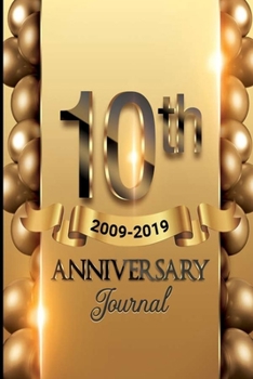 Paperback 10th Anniversary Journal: 10 Years Anniversary Gift For Him Her Husband Couples Wife Business Boo / Perfect Bound 6x9 Lined Notebook With Golden Book