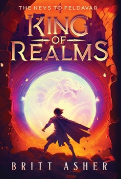 King of Realms : The Keys to Feldavar (Book 4)
