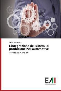 Paperback L'integrazione dei sistemi di produzione nell'automotive [Italian] Book