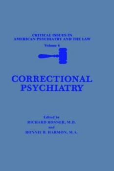 Correctional Psychiatry (Critical Issues in American Psychiatry and the Law)