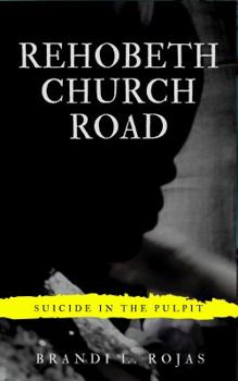 Rehobeth Church Road : Suicide in the Pulpit